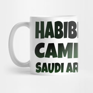 Hbibi came to Saudi Arabia Mug